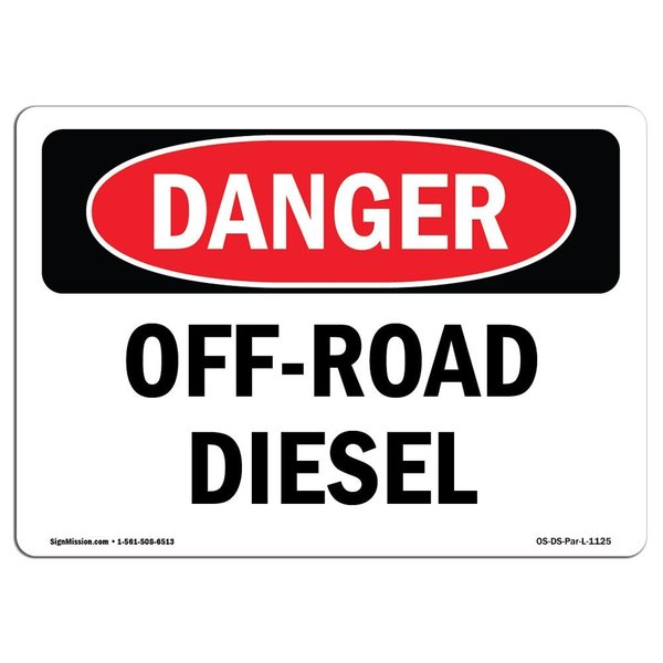 Signmission Safety Sign, OSHA Danger, 18" Height, 24" Width, Rigid Plastic, Off Road Diesel, Landscape OS-DS-P-1824-L-1125